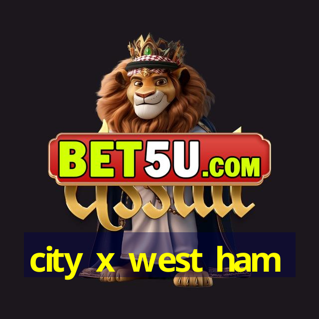 city x west ham